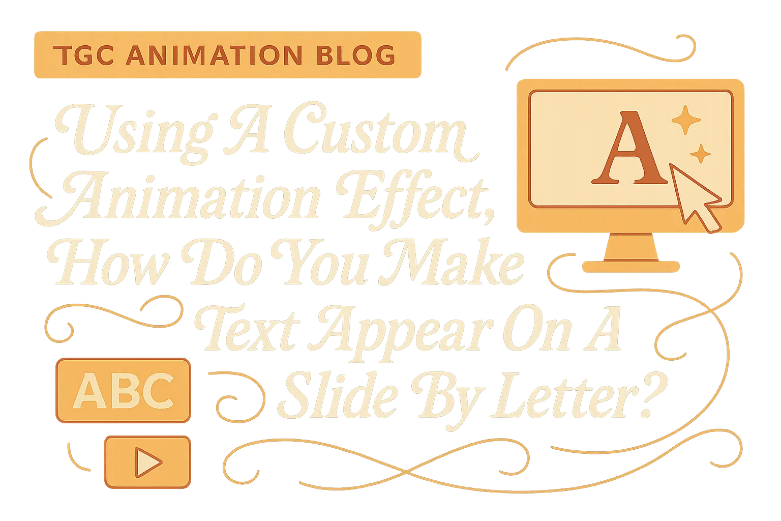Using A Custom Animation Effect, How Do You Make Text Appear On A Slide By Letter?